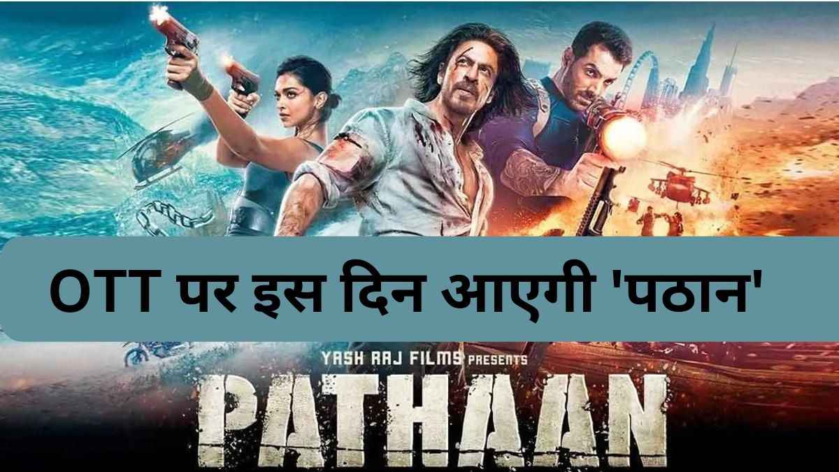 Pathaan Release date on ott amazon prime video