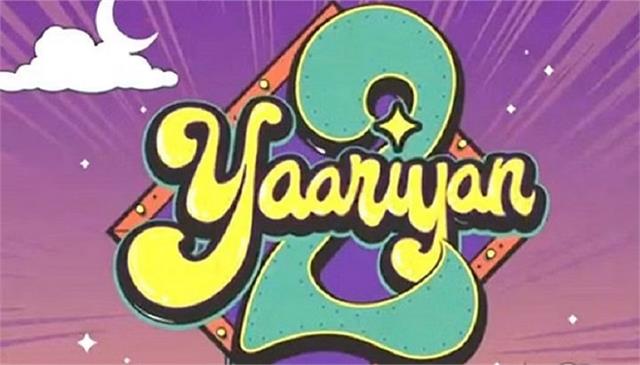 Yaariyan 2